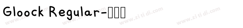 Gloock Regular字体转换